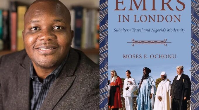 Moses Ochonu, Emirs in London, lives, Nigerian Muslim, aristocrats, colonial times
